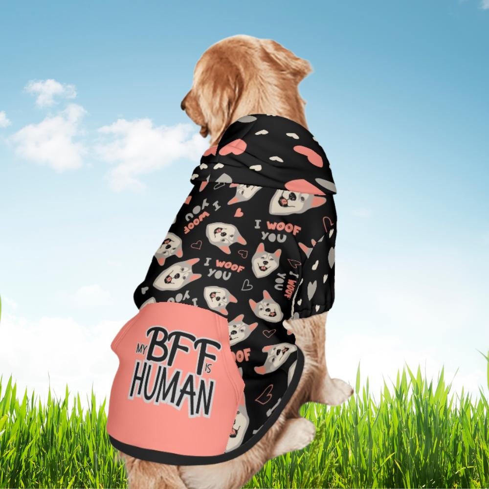 Unique Dog Hoodie with I Woof You, Perfect Gift for Your Human BFF, awesome Outfit for Trip to the Park or a Ride in the Car, great Gift