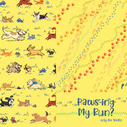 Fun Dog Hoodie: Dogs Chasing Cats & Mice, Then Switch Chase!, "PAWS-ing My Run? Only for Treats" in yellow, perfect for 5K Spring Run